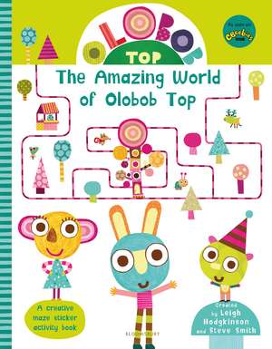 Olobob Top: The Amazing World of Olobob Top de Leigh Hodgkinson