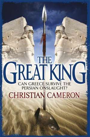 The Great King de Christian Cameron