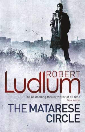 The Matarese Circle de Robert Ludlum