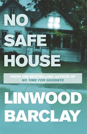 No Safe House de Linwood Barclay