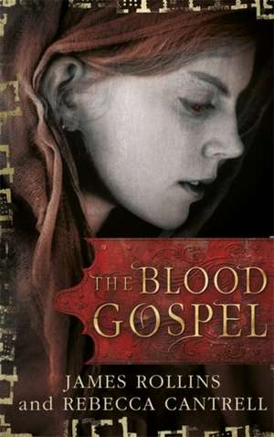 The Blood Gospel de James Rollins