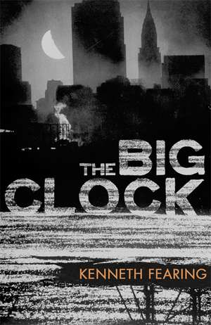 The Big Clock de Kenneth Fearing