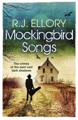 Mockingbird Songs de R.J. Ellory