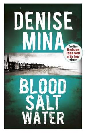 Blood, Salt, Water de Denise Mina