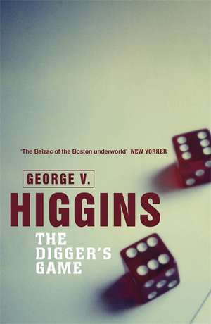 Digger's Game de George V. Higgins