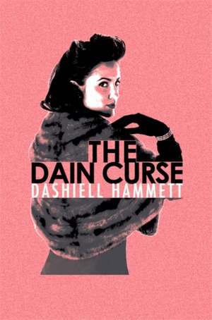 The Dain Curse de Dashiell Hammett