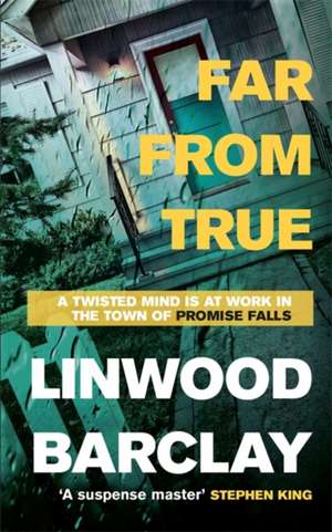 Barclay, L: Far from True de Linwood Barclay