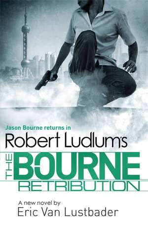 Robert Ludlum's The Bourne Retribution de Eric Van Lustbader