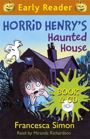 Simon, F: Horrid Henry Early Reader: Horrid Henry's Haunted de Francesca Simon