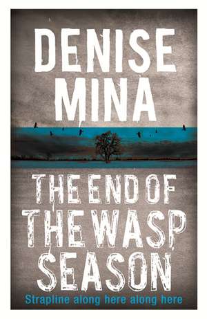 The End of the Wasp Season de Denise Mina