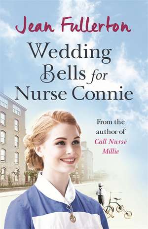 Wedding Bells for Nurse Connie de Jean Fullerton