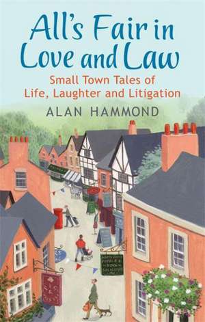 All's Fair in Love and Law de ALAN HAMMOND