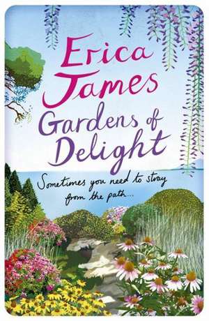 Gardens Of Delight de Erica James