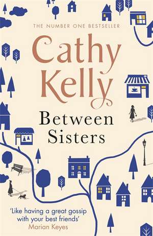 Between Sisters de Cathy Kelly