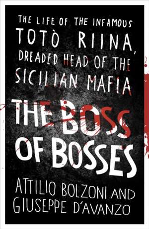 The Boss of Bosses de Attilio Bolzoni