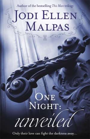 One Night: Unveiled de Jodi Ellen Malpas