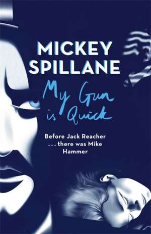 My Gun is Quick de Mickey Spillane