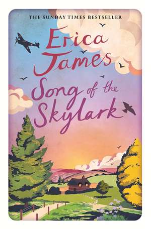 The Song of the Skylark de Erica James