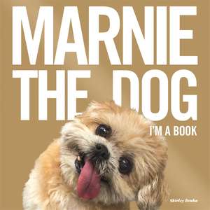 Marnie The Dog: I'm a Book! de Marnie the Dog