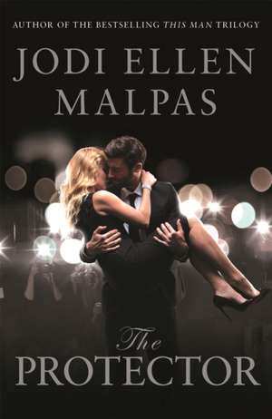 The Protector de Jodi Ellen Malpas