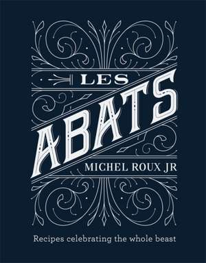 Les Abats de Michel Roux Jr.