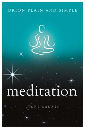 Meditation, Orion Plain and Simple de Lynne Lauren