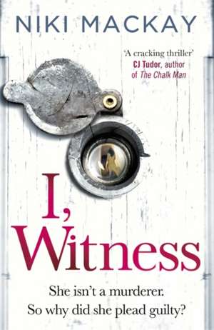 Mackay, N: I, Witness de Niki Mackay