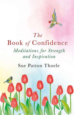 Thoele, S: The Book of Confidence de Sue Patton Thoele