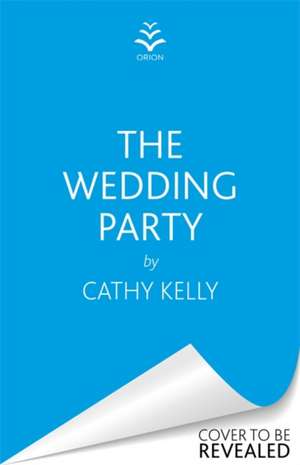 The Wedding Party de Cathy Kelly