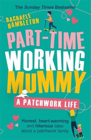 Part-Time Working Mummy de Rachaele Hambleton