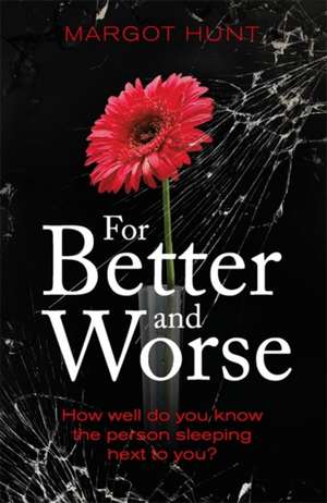 Hunt, M: For Better and Worse de Margot Hunt