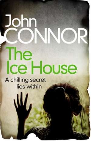 The Ice House de John Connor