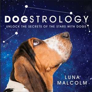 Dogstrology de Luna Malcolm