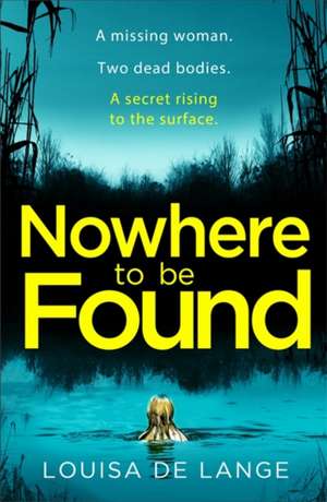 Nowhere to be Found de Louisa de Lange