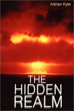 The Hidden Realm de Adrian Kyte