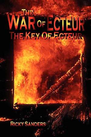 The War of Ecteur - The Key of Ecteur de Ricky Sanders