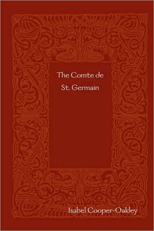 The Comte de St. Germain de Isabel Cooper-Oakley