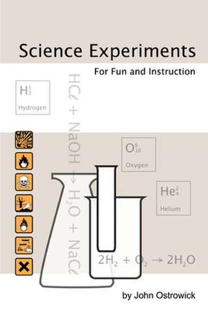 Science Experiments for Fun and Instruction de John Ostrowick