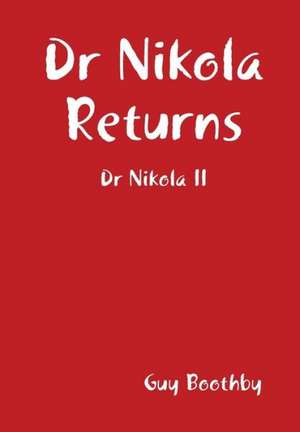 Dr Nikola Returns de Guy Boothby