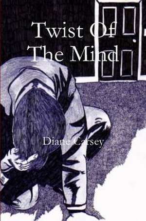 Twist of the Mind de Diane Carsey