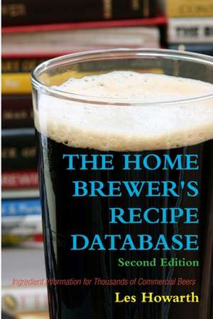 The Home Brewer's Recipe Database de Les Howarth