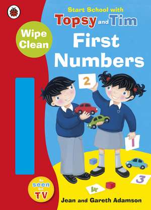 Start School with Topsy and Tim: Wipe Clean First Numbers de Jean Adamson