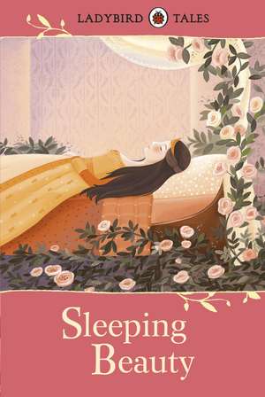 Ladybird Tales: Sleeping Beauty: Copii 5-8 ani de Vera Southgate