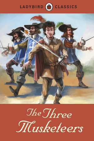 Ladybird Classics: The Three Musketeers de Alexandre Dumas