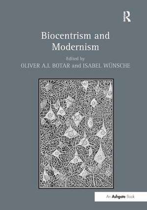 Biocentrism and Modernism de OliverA.I. Botar