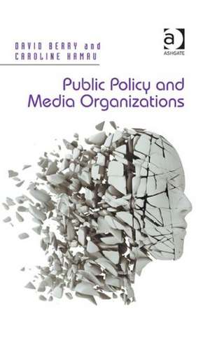 Public Policy and Media Organizations de David Berry