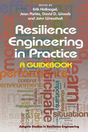 Resilience Engineering in Practice: A Guidebook de Jean Pariès