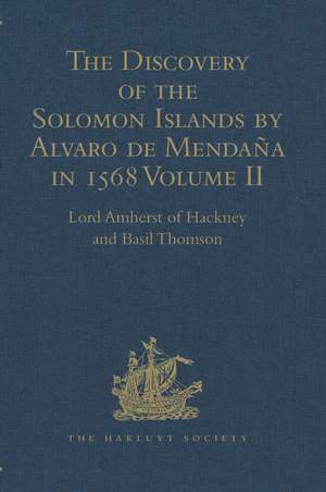 The Discovery of the Solomon Islands by Alvaro de Mendaña in 1568: Translated from the Original Spanish Manuscripts. Volume II de Lord Amherst of Hackney