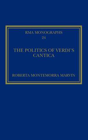 The Politics of Verdi's Cantica de Roberta Montemorra Marvin