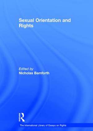 Sexual Orientation and Rights de Nicholas Bamforth